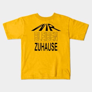 wir bleiben zuhause Kids T-Shirt